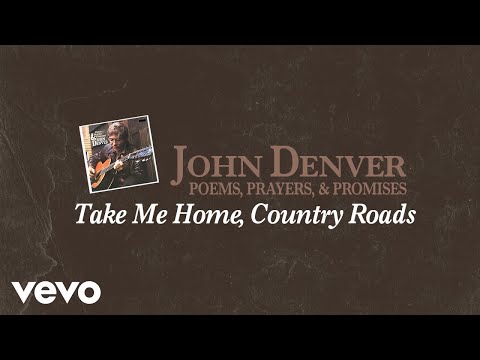 John Denver - Take Me Home, Country Roads (Official Audio)