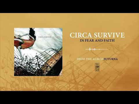 Circa Survive &quot;In Fear And Faith&quot;