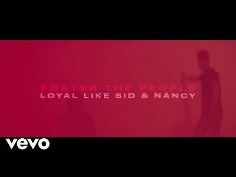 Foster The People - Loyal Like Sid &amp; Nancy (Lyric Video)