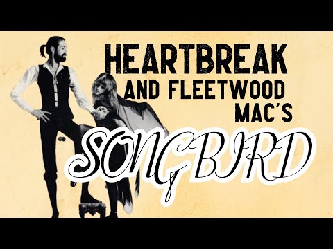 How Fleetwood Mac Wrote Songbird