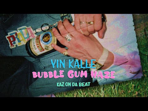 YIN KALLE - BUBBLE GUM HAZE (prod. KazOnDaBeat)