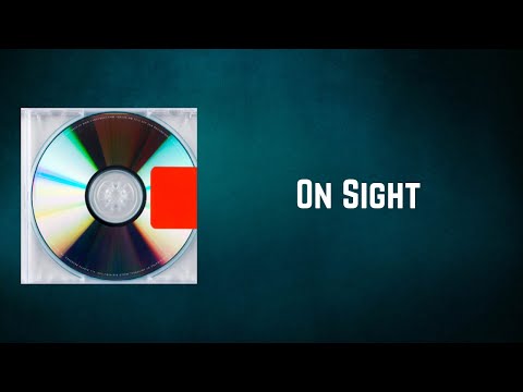 Kanye West - On Sight (Lyrics)