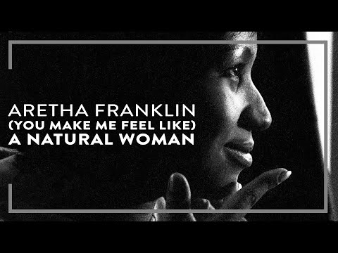 Aretha Franklin - (You Make Me Feel Like) A Natural Woman (Official Lyric Video)