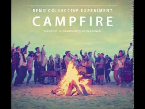 Praise Like Fireworks CAMPFIRE - Rend Collective