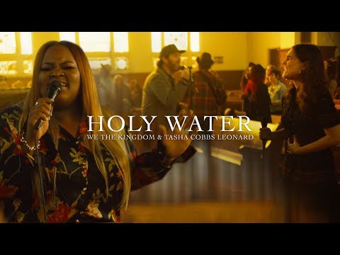 We The Kingdom &amp; Tasha Cobbs Leonard – Holy Water (Church Sessions)