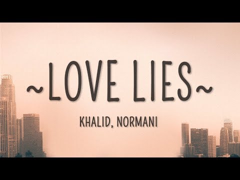 Khalid, Normani - Love Lies (Lyrics)