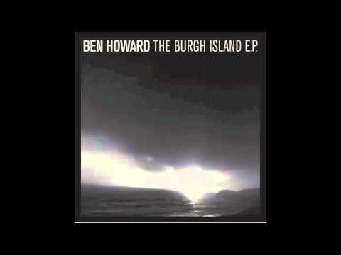 Ben Howard - Oats in the Water