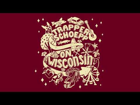 Trapper Schoepp • &quot;On, Wisconsin&quot; • (Official Audio)