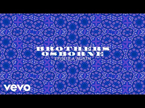Brothers Osborne - Tequila Again (Official Audio)