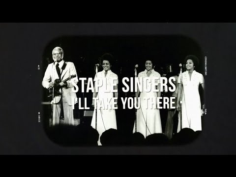 The Staple Singers - I&#039;ll Take You There (Official Lyric Video)