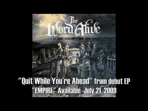 The Word Alive - &quot;Quit While You&#039;re Ahead&quot;