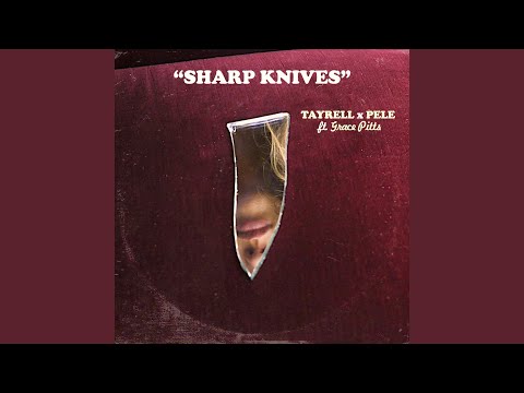Sharp Knives (feat. Grace Pitts)