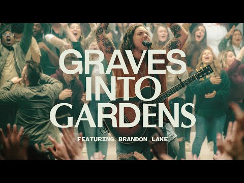 Graves Into Gardens ft. Brandon Lake | Live | Elevation Worship