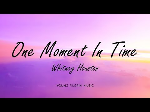 Whitney Houston - One Moment In Time (Lyrics)