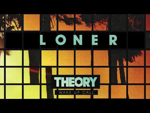 THEORY - Loner [OFFICIAL AUDIO]