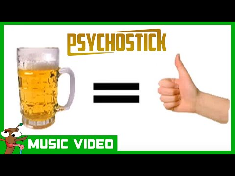 Beer! by PSYCHOSTICK [OFFICIAL VIDEO] &quot;Beer is good and stuff&quot;