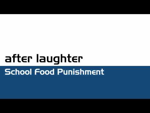 After Laughter - School Food Punishment