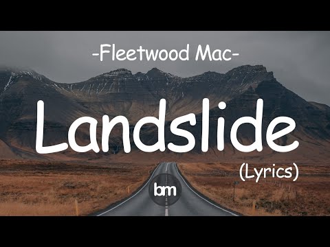 Fleetwood Mac - Landslide [Lyrics]