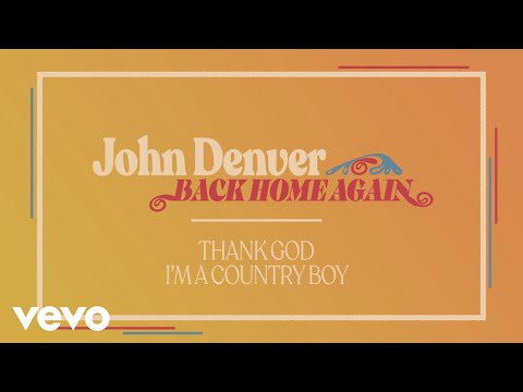 John Denver - Thank God I&#039;m A Country Boy (Official Audio)