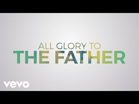 Matt Redman - All Glory (Lyric Video) ft. Kierra Sheard