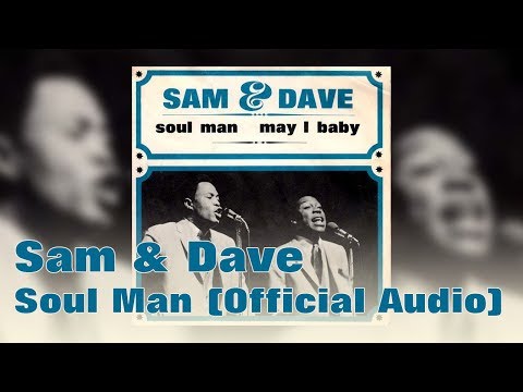 Sam &amp; Dave - Soul Man (Official Audio)