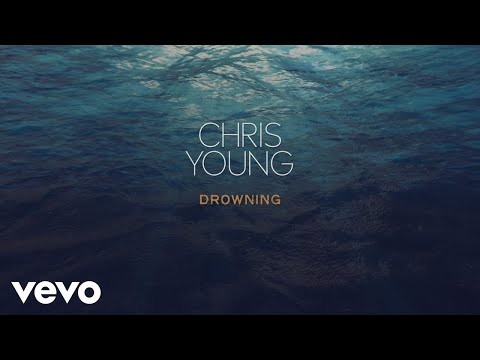 Chris Young - Drowning (Lyric Video)
