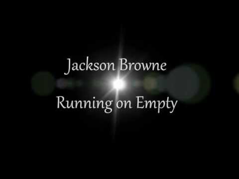 Jackson Browne - Running on Empty w/ lyrics