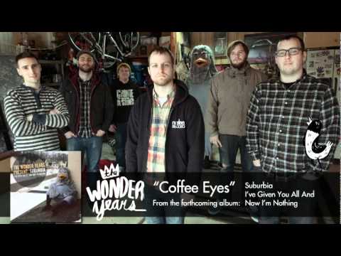 The Wonder Years - Coffee Eyes