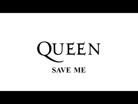 Queen - Save me - Remastered [HD] - with lyrics