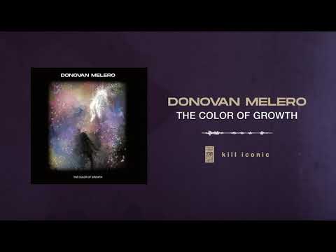 Donovan Melero &quot;The Color of Growth&quot;