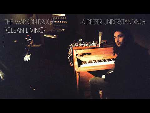 The War On Drugs - Clean Living [Official Audio]