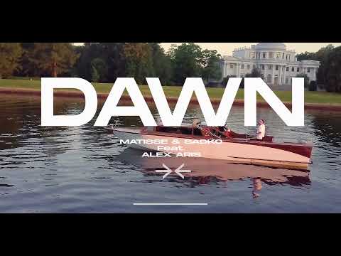 Matisse &amp; Sadko feat. Alex Aris - Dawn