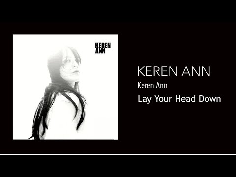 Keren Ann - Lay Your Head Down