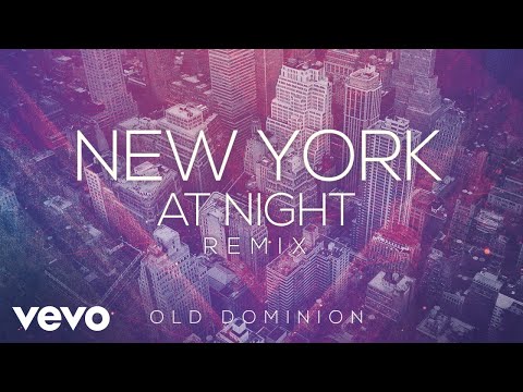 Old Dominion - New York at Night (Remix [Audio])