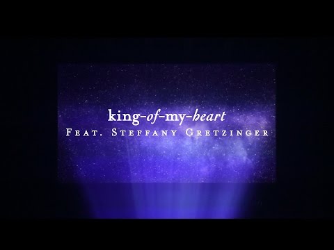 King Of My Heart (Lyric Video) - Steffany Gretzinger | Starlight