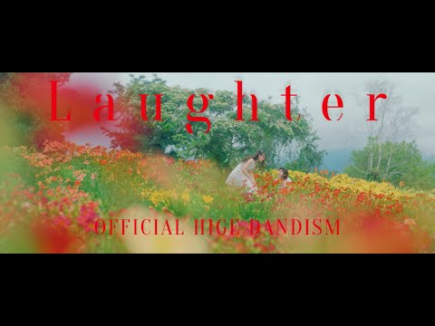 Official髭男dism - Laughter［Official Video］