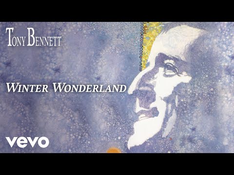 Tony Bennett - Winter Wonderland (Official Audio)