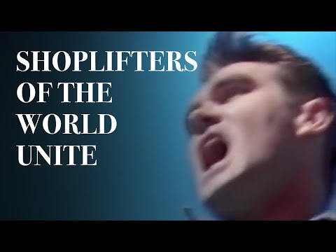 The Smiths - Shoplifters Of The World Unite (Official Music Video)