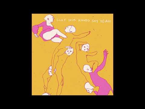 Clap Your Hands Say Yeah - Sunshine And Clouds (And Everything Proud)