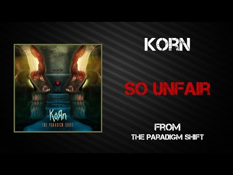 Korn - So Unfair [Lyrics Video]
