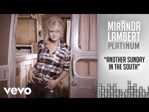 Miranda Lambert - Another Sunday in the South (Audio)