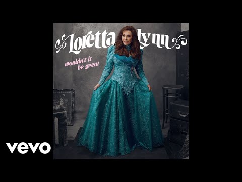 Loretta Lynn - Coal Miner&#039;s Daughter (Official Audio)