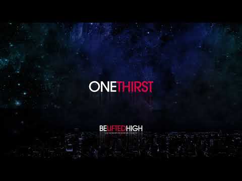 One Thirst - Jeremy Riddle &amp; Steffany Gretzinger | Be Lifted High