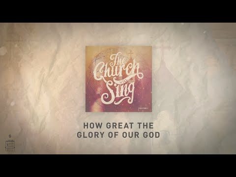 How Great The Glory Of Our God (Live) [Official Lyric Video] w/ Chords - The Church Will Sing