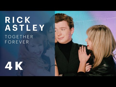 Rick Astley - Together Forever (Official Video) [Remastered in 4K]