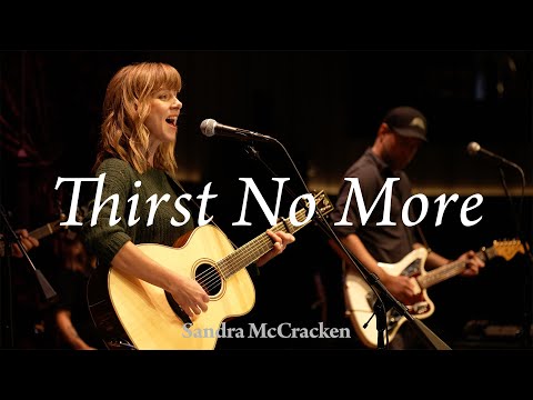 Thirst No More (LIVE) | Sandra McCracken