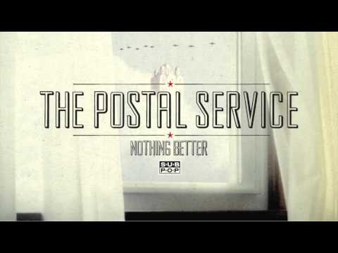 The Postal Service - Nothing Better
