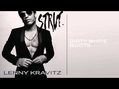 Lenny Kravitz - Dirty White Boots
