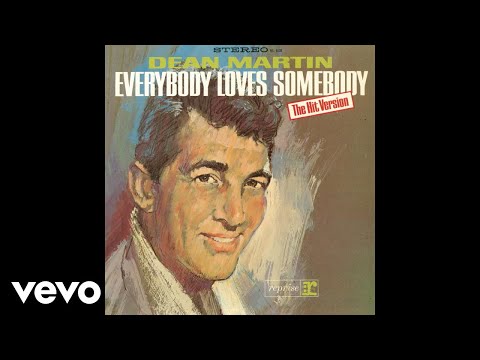 Dean Martin - Everybody Loves Somebody (Official Audio)